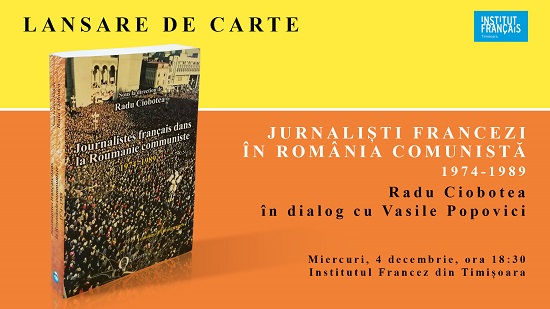 Lansare de carte - Jurnali?ti francezi în România comunista
